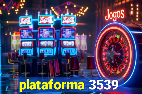 plataforma 3539